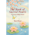 The Book of Sacred Pearls: Tiny Poems of Simple Wisdom: Mini-poems of Simple Wisdom