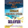 Slivers of Hell, Mosaic Steppingstones To Heaven
