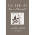 I and Thou: Jesus of Nazareth