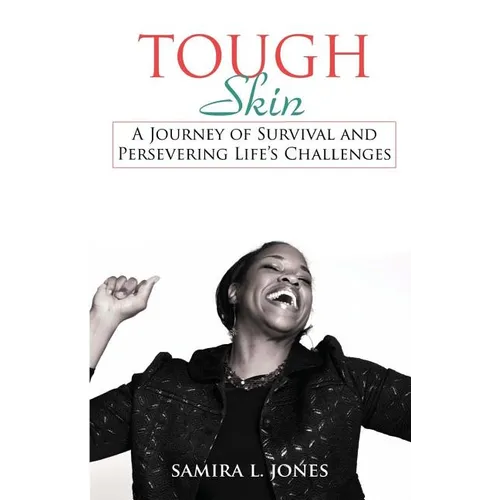Tough Skin: A Journey of Survival and Persevering Life's Challenges