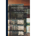 Perkins Families In The United States In 1790