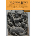 The Supreme Refuge: Durgā's Transformation Into the Hindu Great Goddess