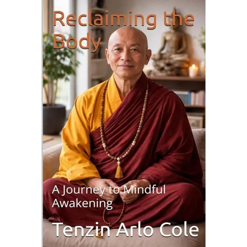 Reclaiming the Body: A Journey to Mindful Awakening