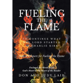 Fueling The Flame: To Continue What the Lord Started in Charlie Kirk