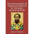 The Development of Christian Identity by the Early Second Century