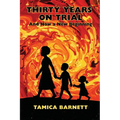 Thirty Years on Trial: And Now a New Beginning