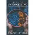 Lives of Unforgetting: What We Lose in Translation When We Read the Bible, and A Way of Reading the Bible as a Call to Adventure