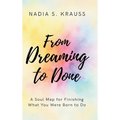 From Dreaming to Done