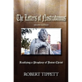 The Letters of Nostradamus: Realizing a Prophecy of Jesus Christ (Second Edition