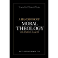 A Handbook of Moral Theology Vol. I, II, & III