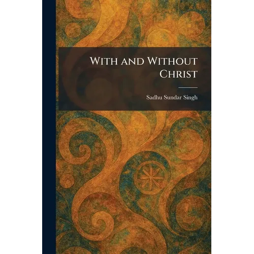 With and Without Christ