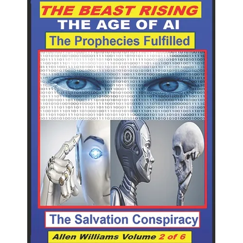 The Beast Rising: The Age of AI, The Prophecies Fulfilled