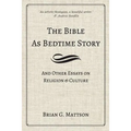 The Bible as Bedtime Story: And Other Essays on Religion and Culture