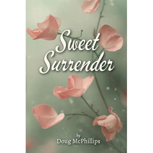 Sweet Surrender: A contemplative companion of poetry and prose designed to calm the mind, open the heart, and nourish the soul.