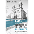 Faith at the Intersection of History and Experience