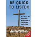 Be Quick to Listen: Practice the Spiritual Discipline of Christian-Listening