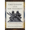 Early Judaism and the New Testament: Troubling Misunderstandings