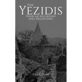 The Yezidis: Their Sacred Books and Traditions