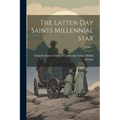 The Latter-day Saints Millennial Star; Volume 1
