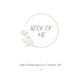 Book of Me: Map of Awakening to our Complete Self