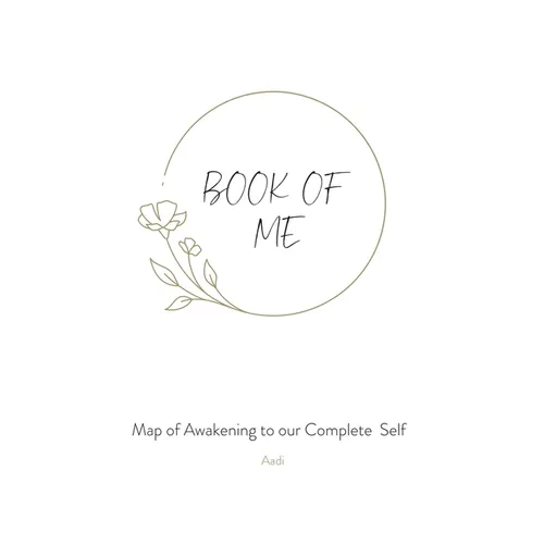 Book of Me: Map of Awakening to our Complete Self