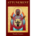 Attunement: The Art and Politics of Feminist Theology