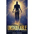 Unshakable: Unshakable Reclaim Your Power, Heal Your Soul, And Step Into Next-Level Peace