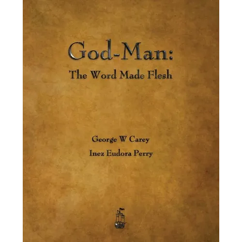 God-Man: The Word Made Flesh
