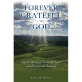 Forever Grateful to God: Sacred Writings Inspired by the Lord and Devotional Journal
