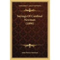 Sayings Of Cardinal Newman (1890)