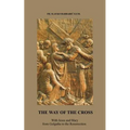 The Way of The Cross: With Jesus and Mary from Golgotha to the Resurrection
