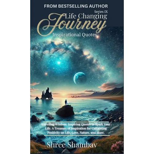 Life Changing Journey: Inspirational Quotes Series - IX