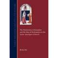 The Destruction of Jerusalem and the Idea of Redemption in the Syriac Apocalypse of Baruch