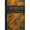 St. Augustine on the Spirit and the Letter