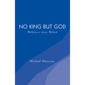 No King but God