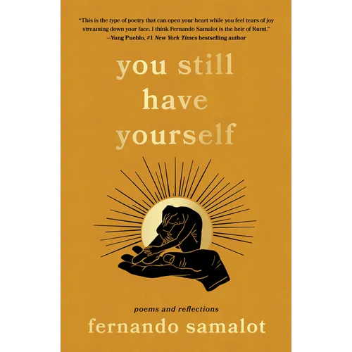 You Still Have Yourself: Poems and Reflections