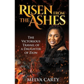 Risen from the Ashes: The Victorious Travail of a Daughter of Zion