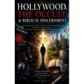Hollywood, the Occult & Biblical Discernment