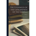 The Evidences of the Genuineness of the Gospels; Volume 1