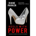 Heels with Power: Walking in Victory in the Face of Adversity