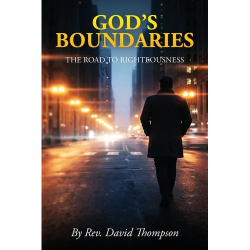 God's Boundaries: The Road to Righteousness