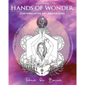 Hands of Wonder: Contemplative Art Meditations