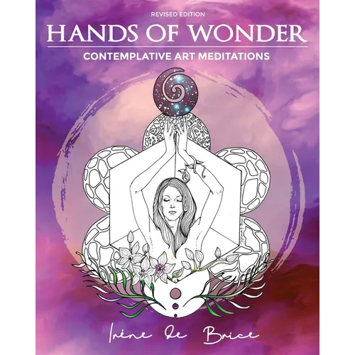Hands of Wonder: Contemplative Art Meditations