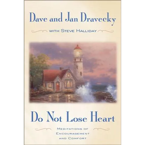 Do Not Lose Heart: Meditations of Encouragement and Comfort