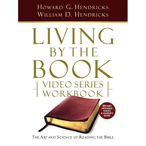 Living by the Book Video Series Workbook (20-part extended version)