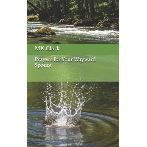 Prayers for Your Wayward Spouse