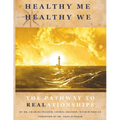 Healthy Me Healthy We: The Pathway to REALationships