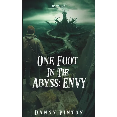 One Foot in the Abyss: Envy