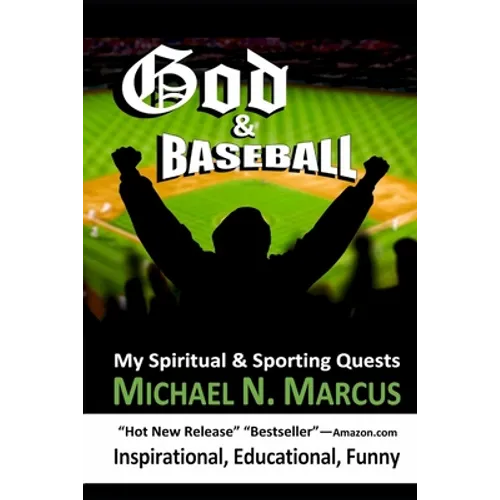 God & Baseball: My Spiritual & Sporting Quests