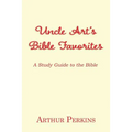 Uncle Art's Bible Favorites: A Study Guide to the Bible